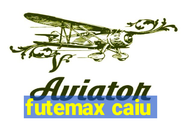 futemax caiu